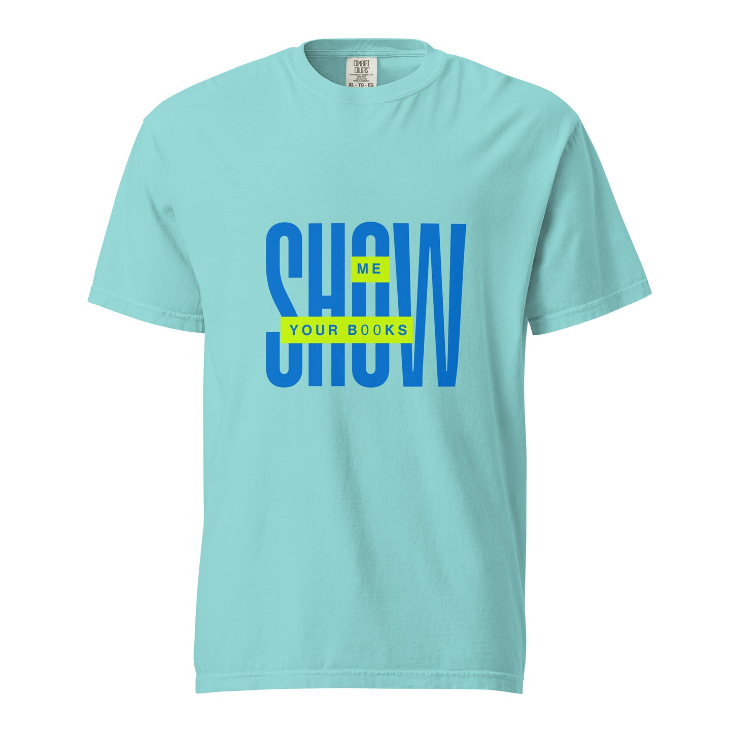 Lagoon blue Show Me Your Books funny bookish flirt graphic tee - bookish gifts for women men