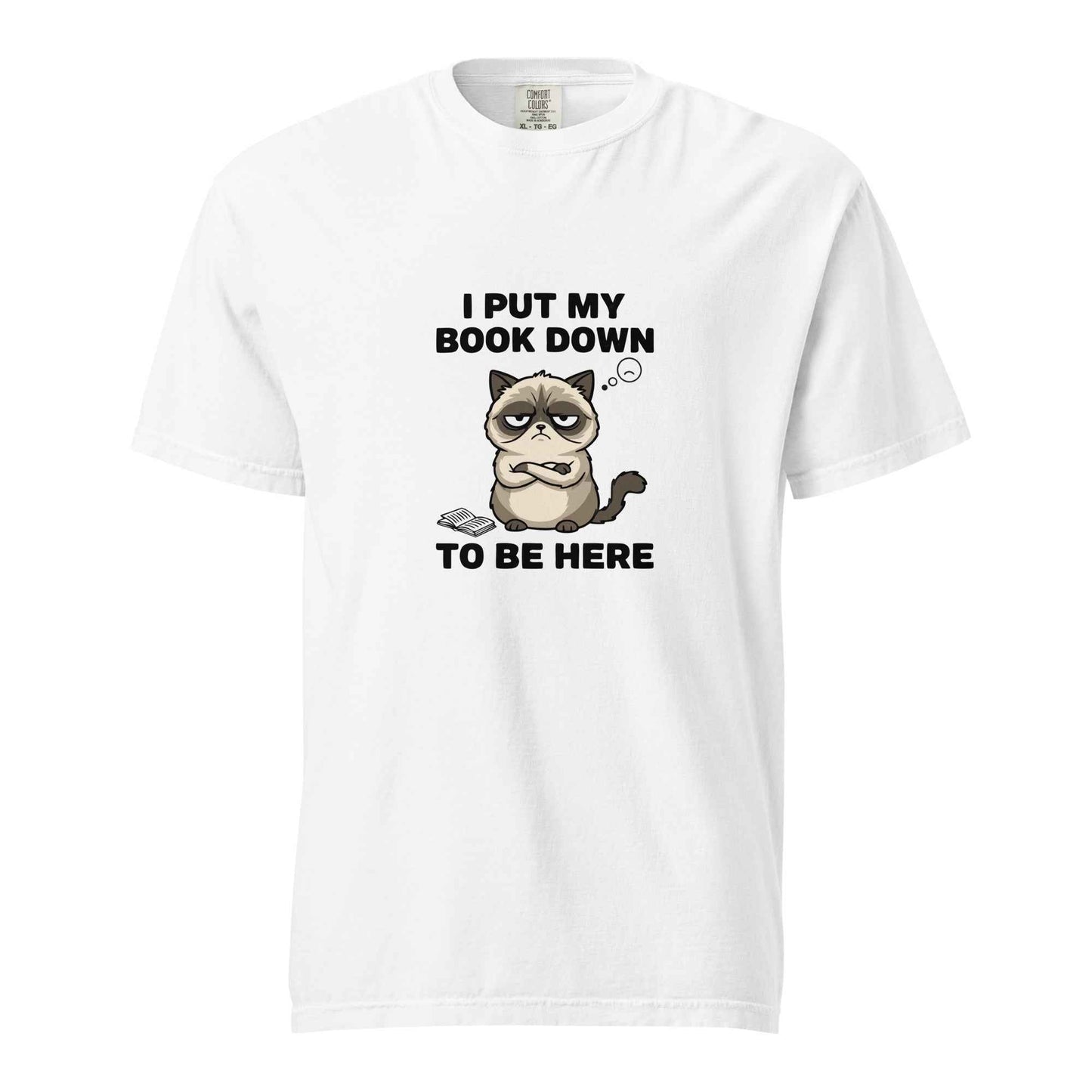 White I Put My Book Down To Be Here grumpy cat book lover t-shirt - introvert book cat graphic tee