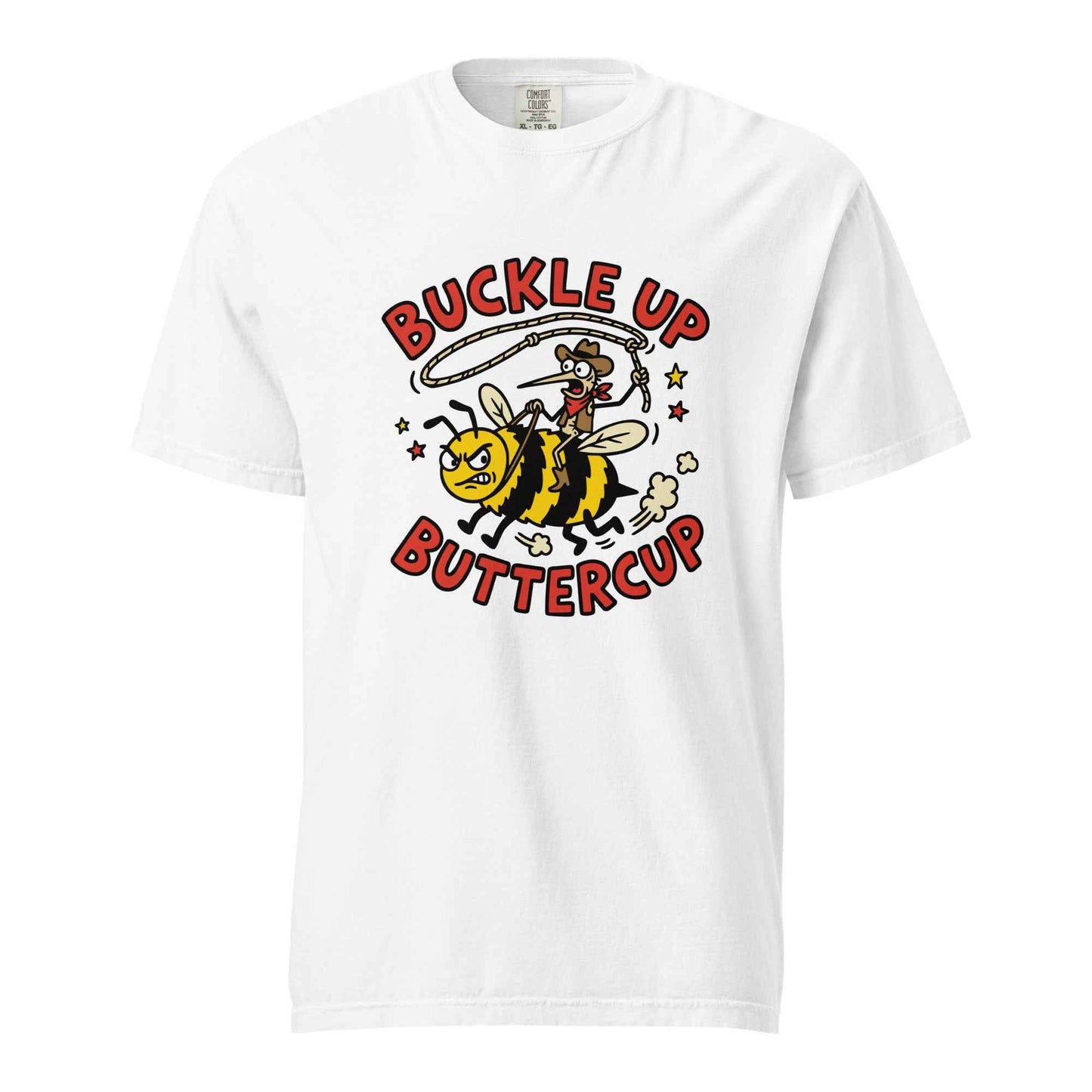 Buckle Up Buttercup T-Shirt, Funny Cowboy Bee