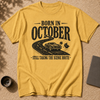 Born In October — Still Taking The Scenic Route T-Shirt
