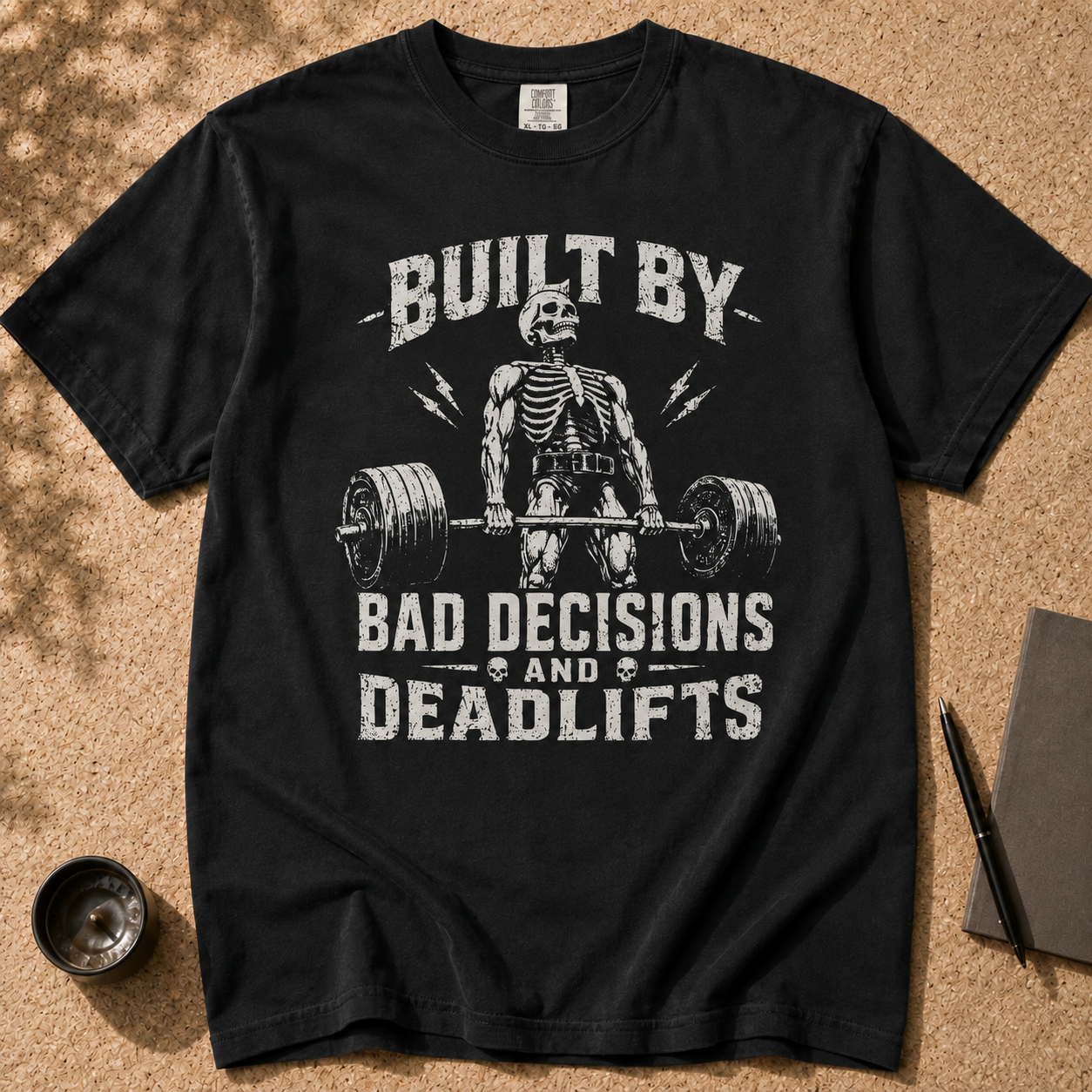 Built By Bad Decisions and Deadlifts, Gym humor T-Shirt