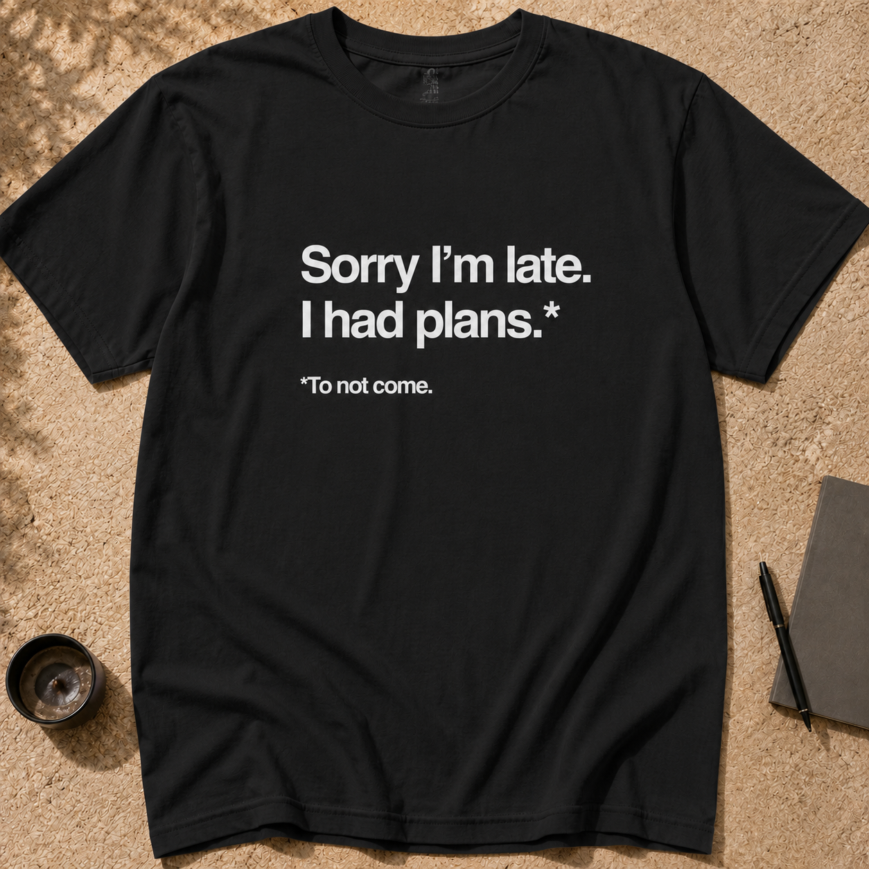 Funny Sorry I’m Late T-Shirt for Introverts