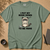 Camiseta "Dejé Mi Libro Para Estar Aquí", Divertida Camiseta de Gato Gruñón para Amantes de los Libros