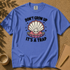 Don’t Grow Up It’s A Trap T-Shirt, Funny Pearl
