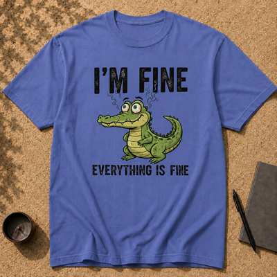 Funny Crocodile "I'm Fine Everything is Fine" T-Shirt, Burnout Humor Shirt