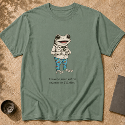 I Have To Wear Weird Pajamas Or I'll Die Shirt, Funny Remote Work Frog Tee