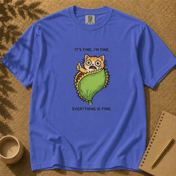 It's Fine. Everything Is Fine. Cat t-shirt