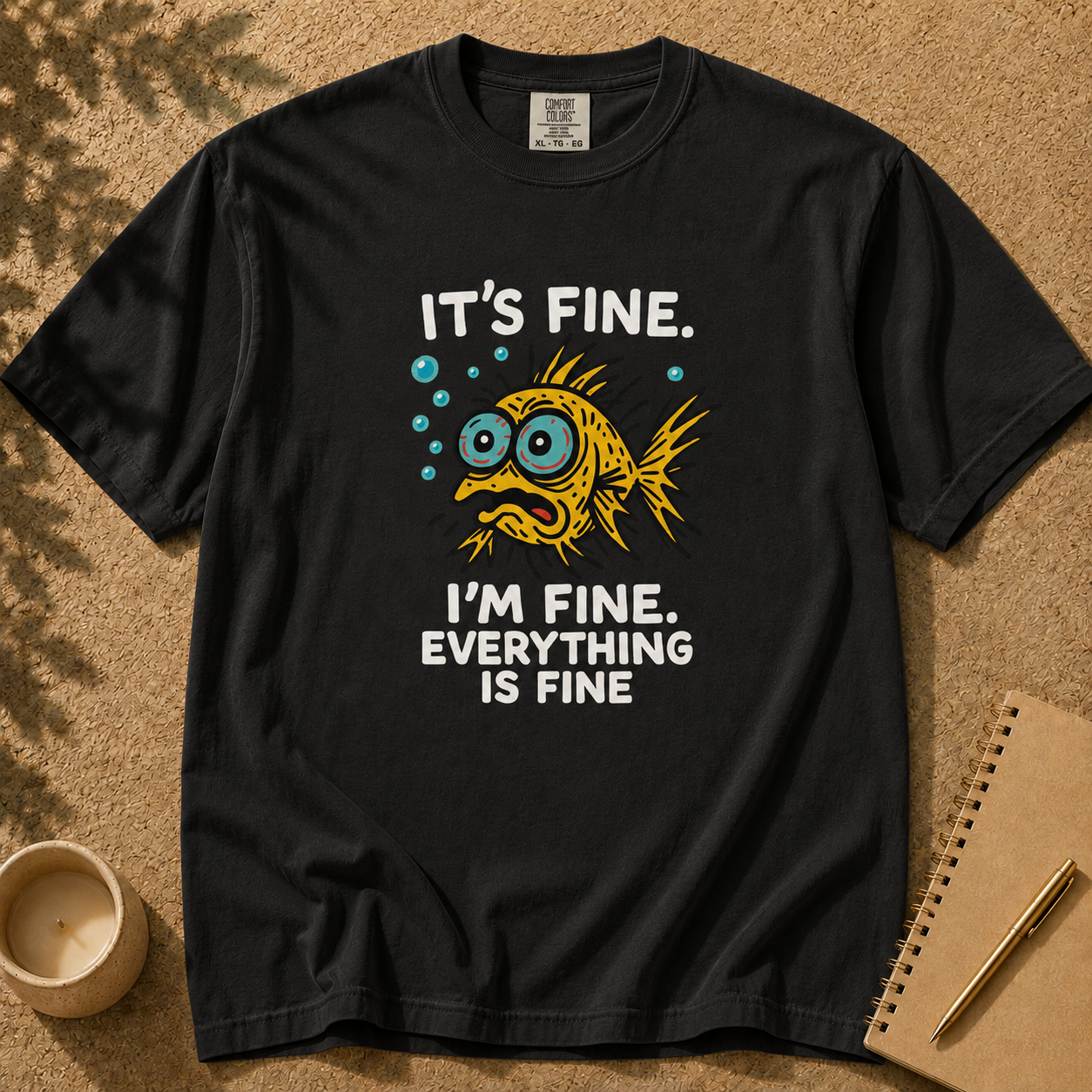It’s Fine. I’m Fine. Everything Is Fine, Fish T-Shirt