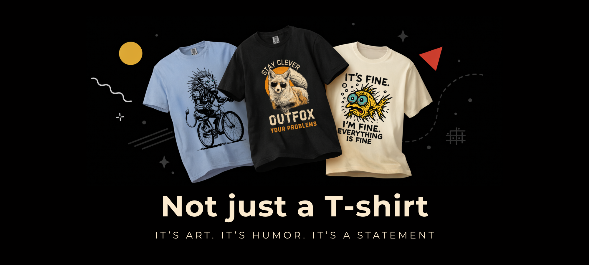 Three t-shirts with unique designs on a black background with text 'Not just a T-shirt'.