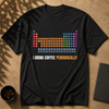 I Drink Coffee Periodically - Reimagined Periodic Table T-Shirt