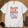 Running Because Murder Is Wrong T-Shirt