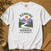 Running Because Murder Is Wrong T-Shirt