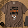 Today My Coffee Needs a Coffee T-Shirt