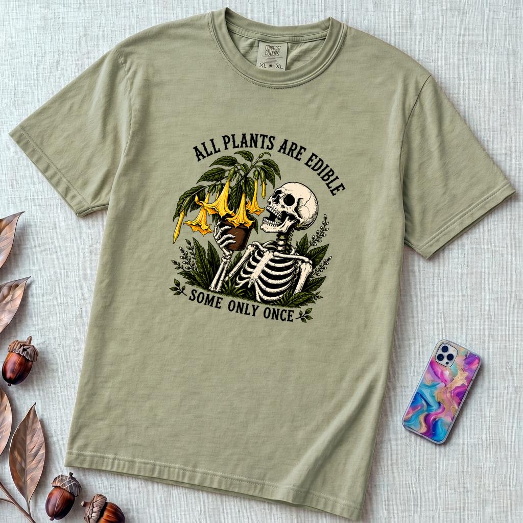 All Plants Are Edible Some Only Once T-Shirt - Bay unfolded t-shirt mockup