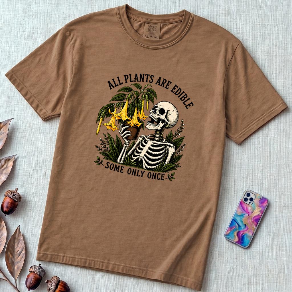 All Plants Are Edible Some Only Once T-Shirt - Espresso unfolded t-shirt mockup