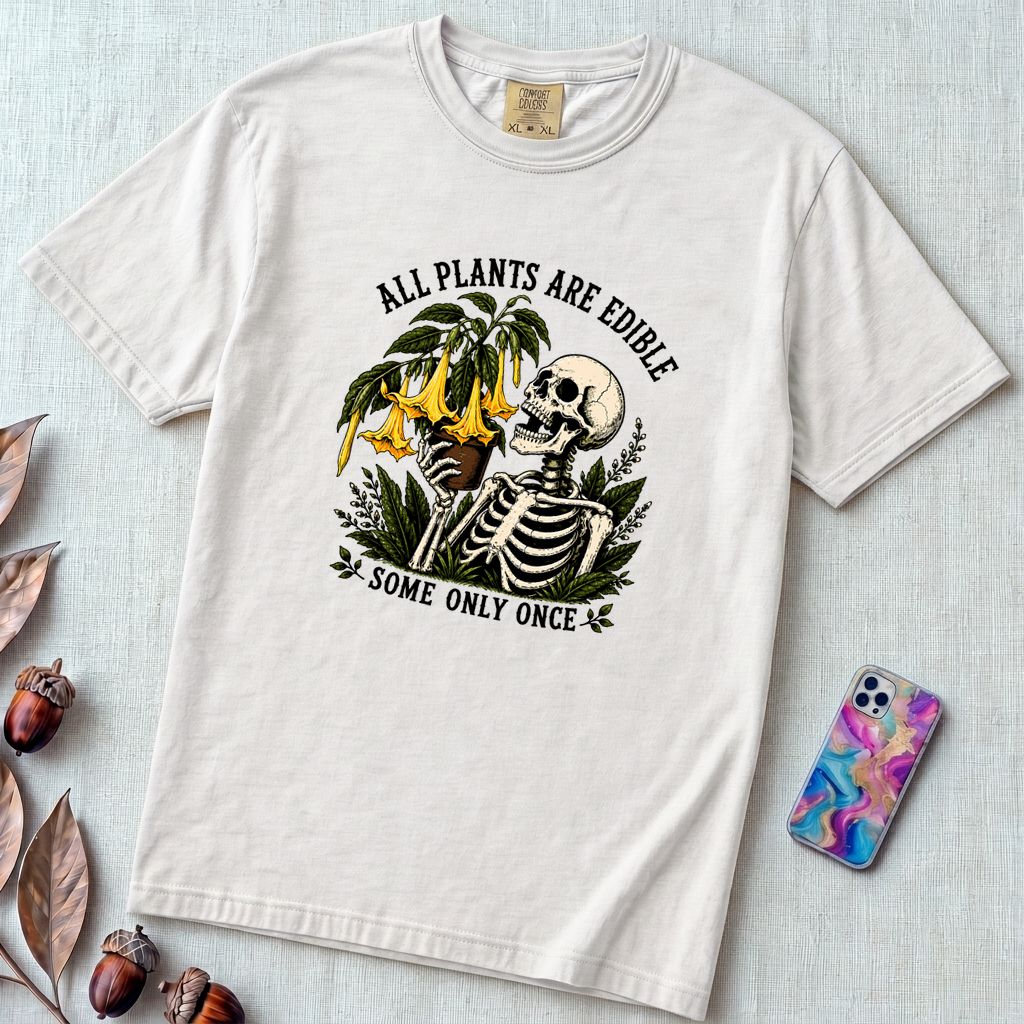 All Plants Are Edible Some Only Once T-Shirt - White unfolded t-shirt mockup