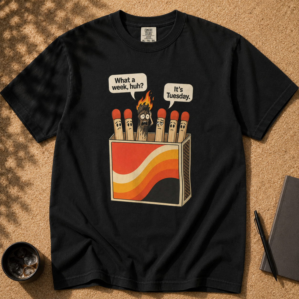 What a Week, Huh? It’s Tuesday Matchbox T-Shirt