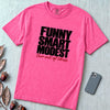 Funny Smart Modest, Two Out Of Three T-Shirt - Neon Pink unfolded t-shirt mockup