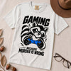 Gaming Because Murder Is Wrong Raccoon T-Shirt - White unfolded t-shirt mockup