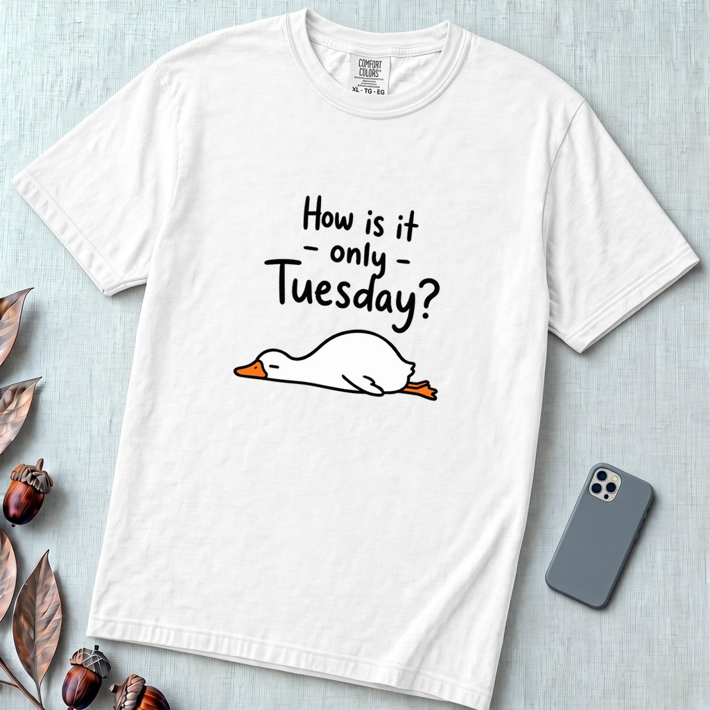 How Is It Only Tuesday? Goose Burnout T-Shirt - White unfolded t-shirt mockup