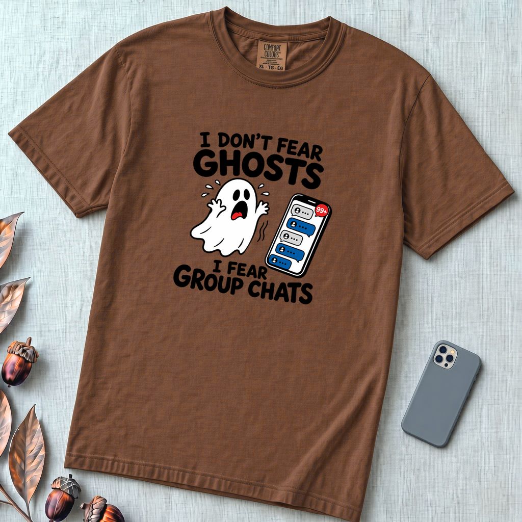 I Don’t Fear Ghosts I Fear Group Chats T-Shirt - Espresso unfolded t-shirt mockup