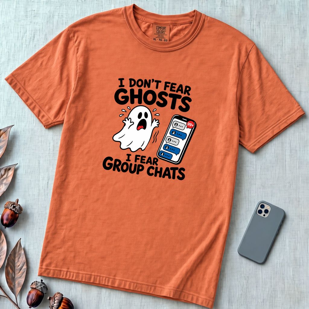 I Don’t Fear Ghosts I Fear Group Chats T-Shirt - Terracotta unfolded t-shirt mockup