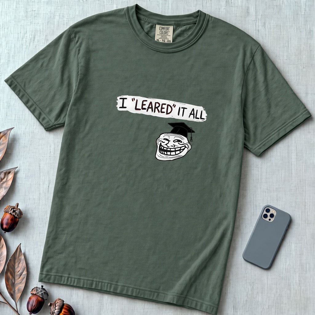 I Leared It All T-Shirt – Minnesota Learning Center Shirt Meme, Troll Face Parody Tee - Blue Spruce unfolded t-shirt mockup