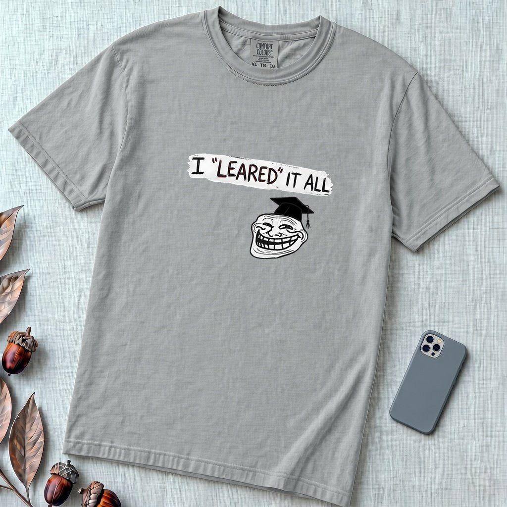 I Leared It All T-Shirt – Minnesota Learning Center Shirt Meme, Troll Face Parody Tee - Granite unfolded t-shirt mockup