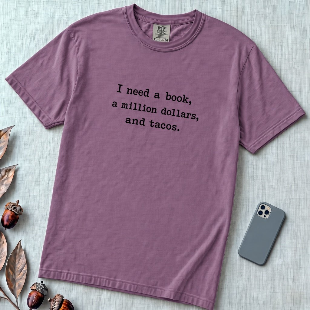 I Need A Book, A Million Dollars, And Tacos T-Shirt - Berry unfolded t-shirt mockup
