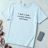 I Need A Book, A Million Dollars, And Tacos T-Shirt - Chambray unfolded t-shirt mockup