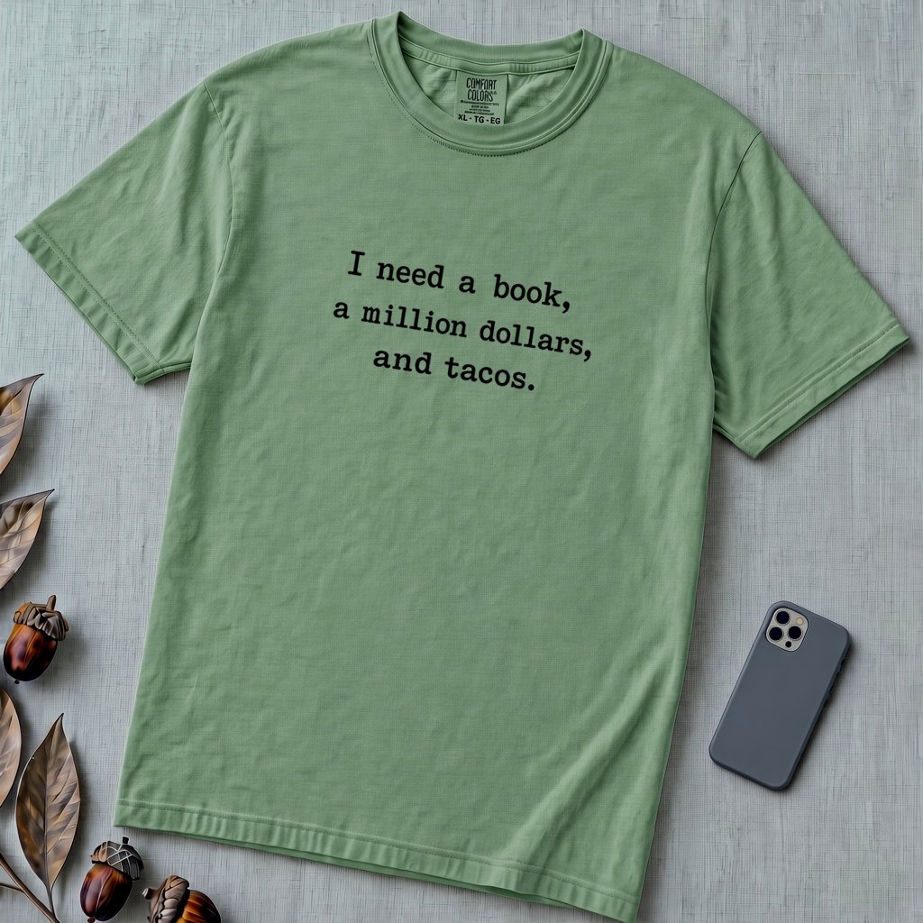 I Need A Book, A Million Dollars, And Tacos T-Shirt - Light Green unfolded t-shirt mockup