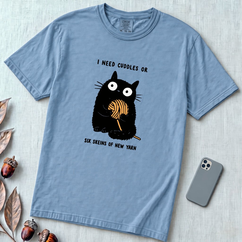 I Need Cuddles Or Six Skeins Of New Yarn T-Shirt - Washed Denim unfolded t-shirt mockup