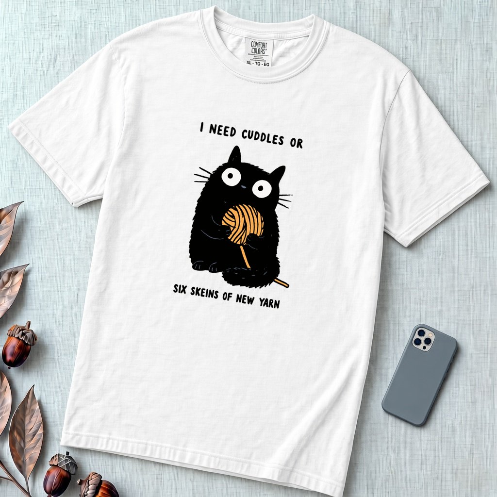 I Need Cuddles Or Six Skeins Of New Yarn T-Shirt - White unfolded t-shirt mockup