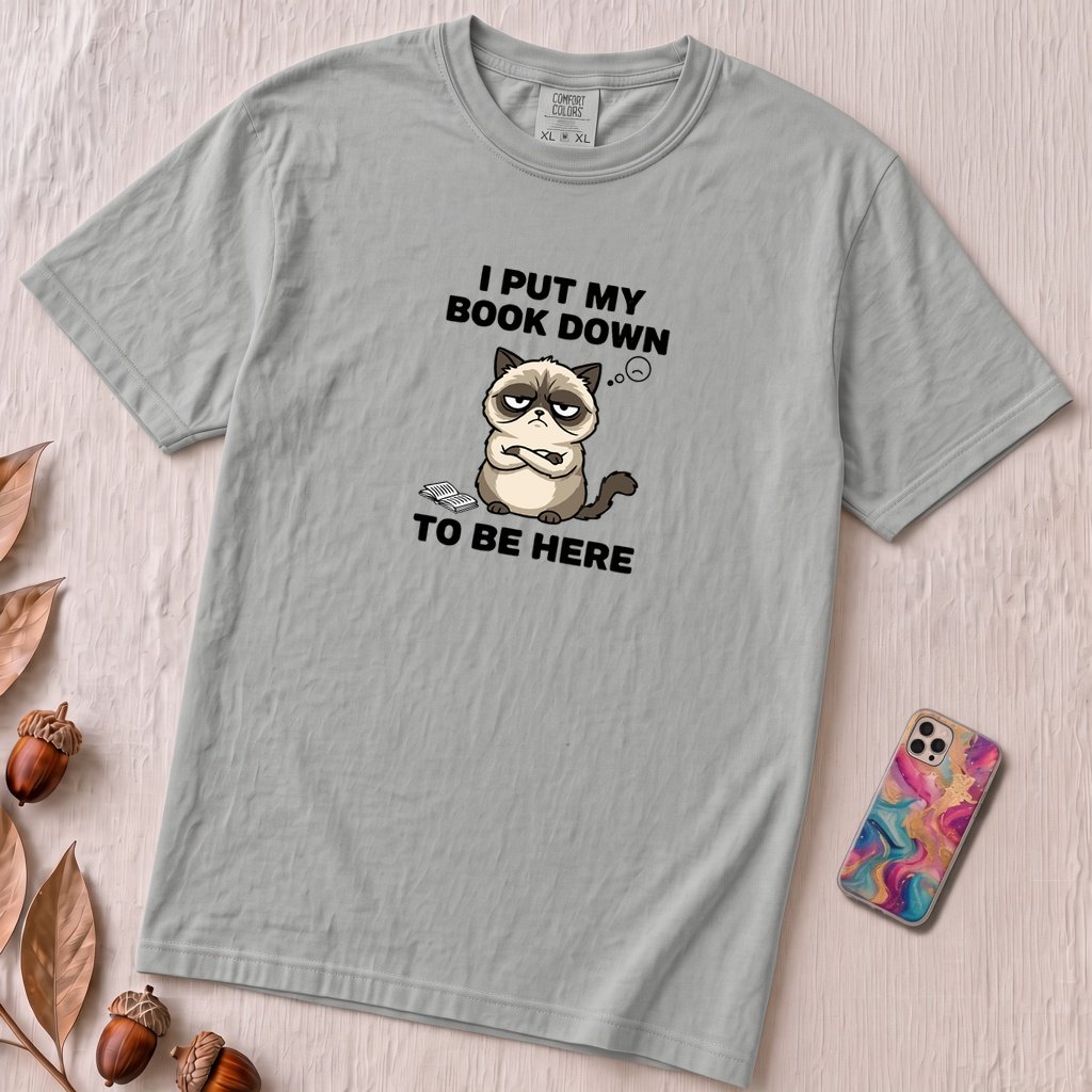 I Put My Book Down To Be Here Shirt, Funny Grumpy Cat Book Lover Tee - Granite unfolded t-shirt mockup