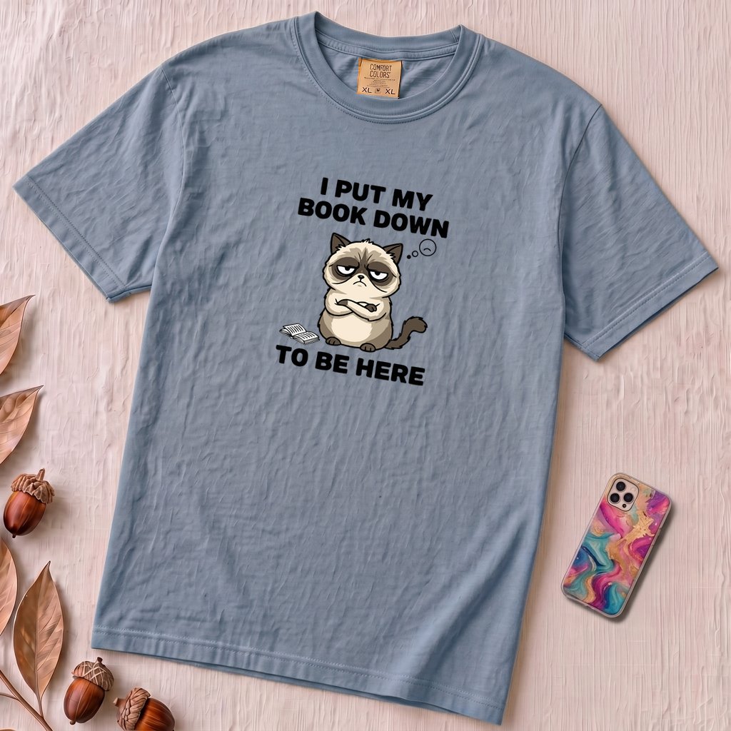 I Put My Book Down To Be Here Shirt, Funny Grumpy Cat Book Lover Tee - Washed Denim unfolded t-shirt mockup