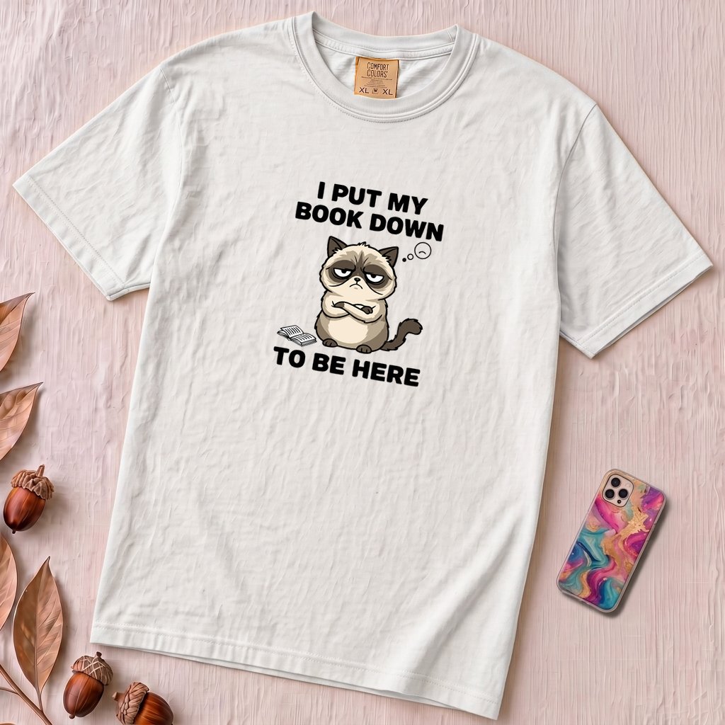 I Put My Book Down To Be Here Shirt, Funny Grumpy Cat Book Lover Tee - White unfolded t-shirt mockup