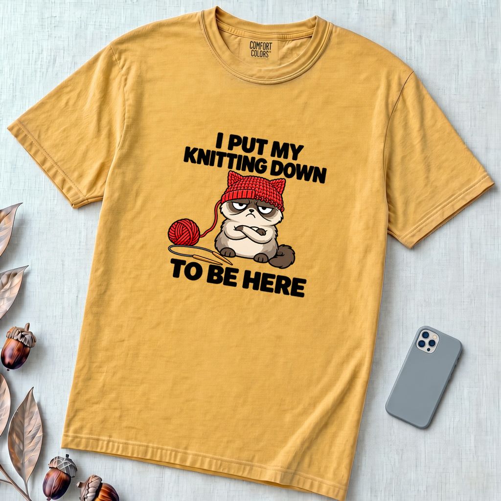 I Put My Knitting Down To Be Here Grumpy Cat T-Shirt, Funny Knitter Cat - Mustard unfolded t-shirt mockup