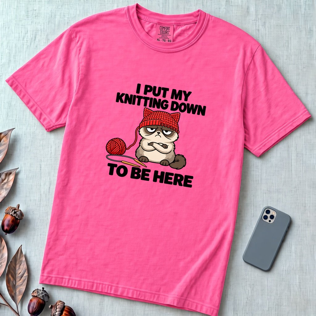 I Put My Knitting Down To Be Here Grumpy Cat T-Shirt, Funny Knitter Cat - Neon Pink unfolded t-shirt mockup