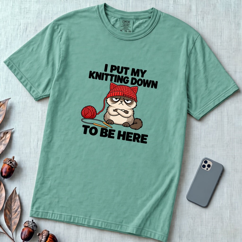 I Put My Knitting Down To Be Here Grumpy Cat T-Shirt, Funny Knitter Cat - Seafoam unfolded t-shirt mockup