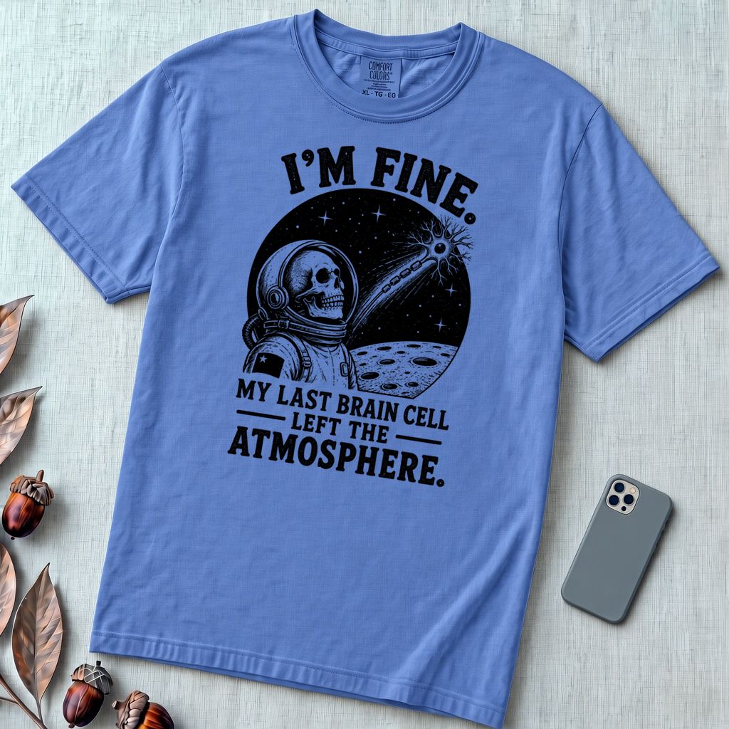 I’m Fine. My Last Brain Cell Left the Atmosphere T-Shirt - Mystic Blue unfolded t-shirt mockup