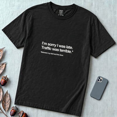 I’m Sorry I Was Late T-Shirt - Black unfolded t-shirt mockup