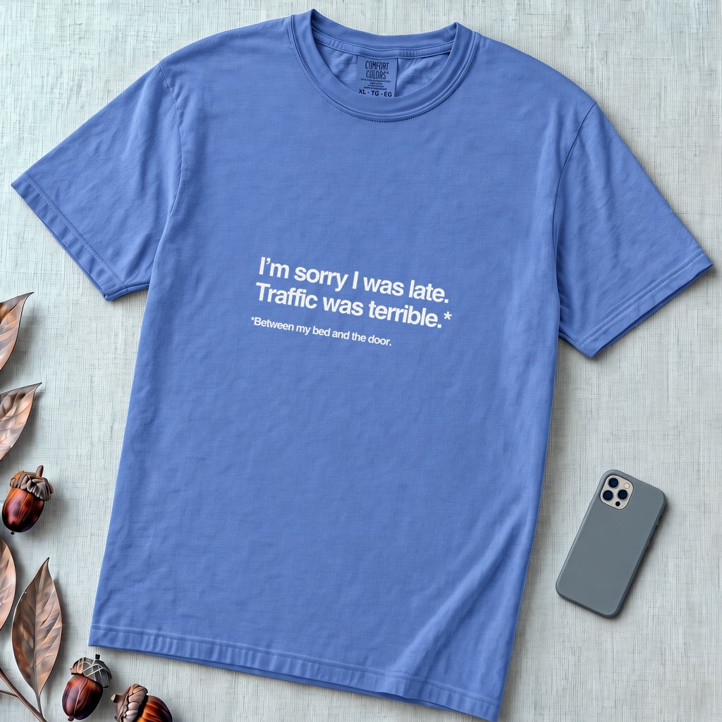 I’m Sorry I Was Late T-Shirt - Mystic Blue unfolded t-shirt mockup