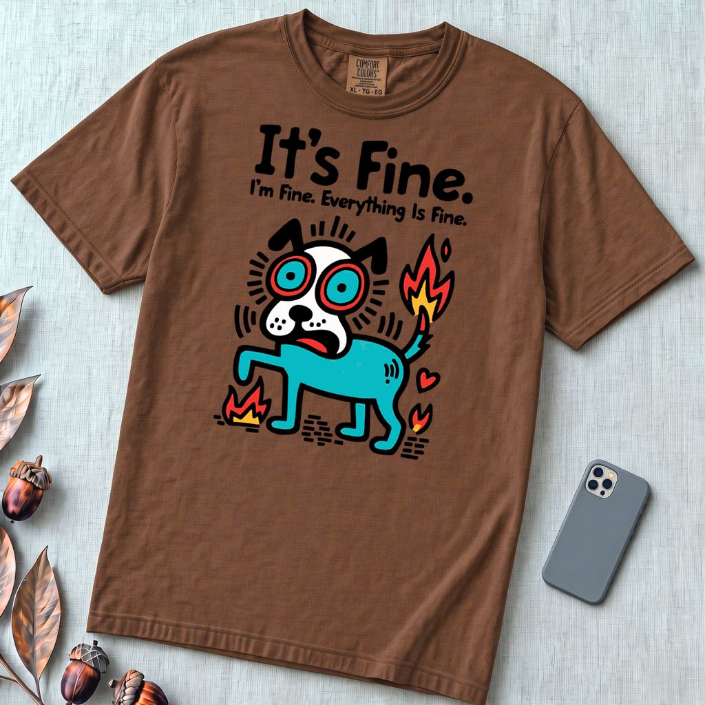 It’s Fine Dog T-shirt, Burnout Humor - Espresso unfolded t-shirt mockup