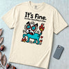 It’s Fine Dog T-shirt, Burnout Humor - Ivory unfolded t-shirt mockup