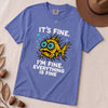 It’s Fine. I’m Fine. Everything Is Fine, Fish T-Shirt - Flo Blue unfolded t-shirt mockup