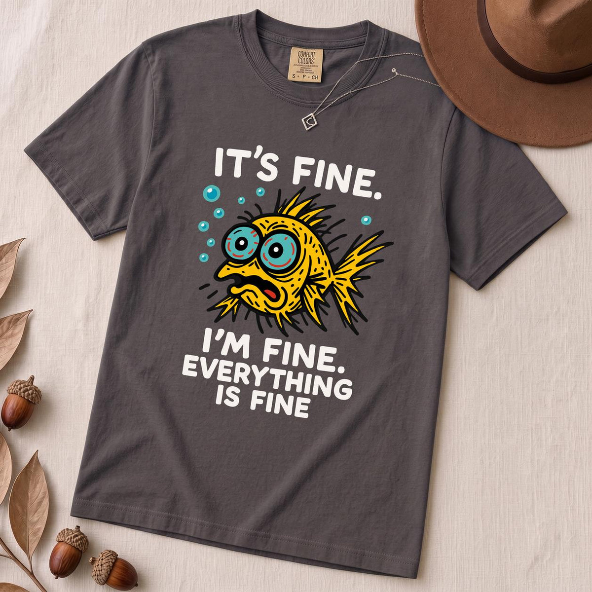 It’s Fine. I’m Fine. Everything Is Fine, Fish T-Shirt - Graphite unfolded t-shirt mockup