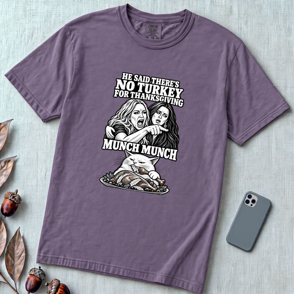 Munch Munch Thanksgiving Cat Meme T-Shirt, Woman Yelling at Cat Graphic Tee, Holiday Dinner Humor - Grape unfolded t-shirt mockup