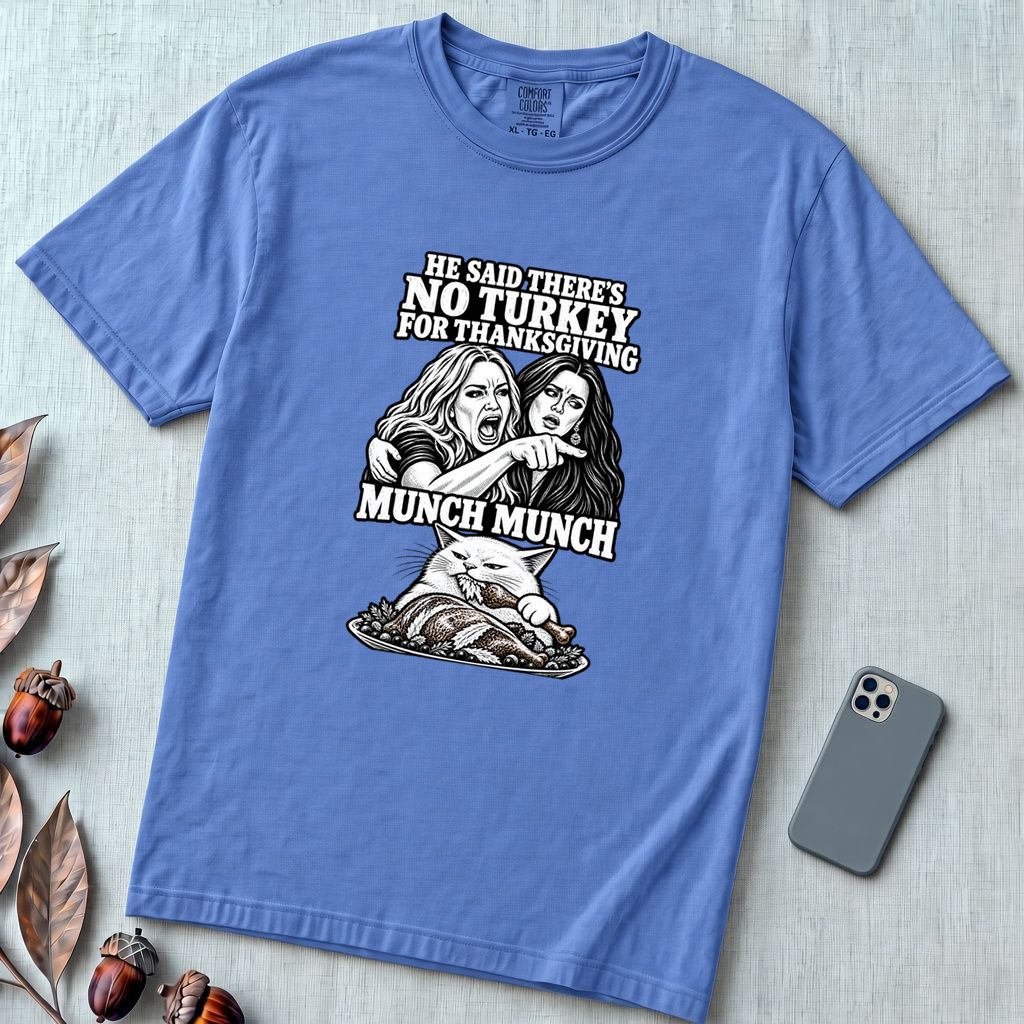 Munch Munch Thanksgiving Cat Meme T-Shirt, Woman Yelling at Cat Graphic Tee, Holiday Dinner Humor - Mystic Blue unfolded t-shirt mockup