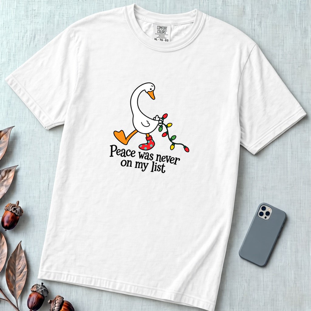 Peace Was Never On My List Christmas Goose T-Shirt - White unfolded t-shirt mockup