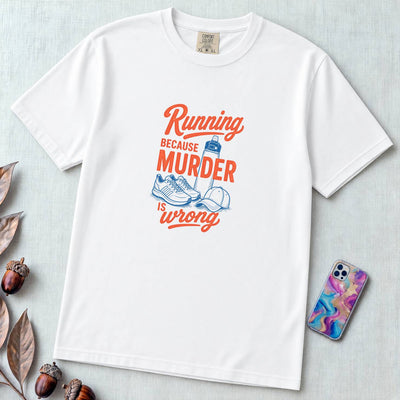 Running Because Murder Is Wrong T-Shirt - White unfolded t-shirt mockup